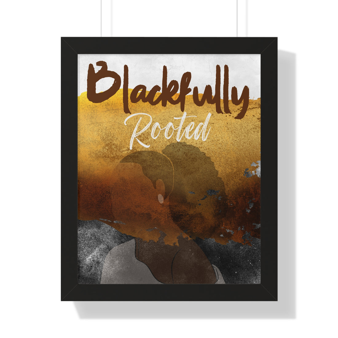 Blackfully Rooted Inspirational Wall Art Framed Poster