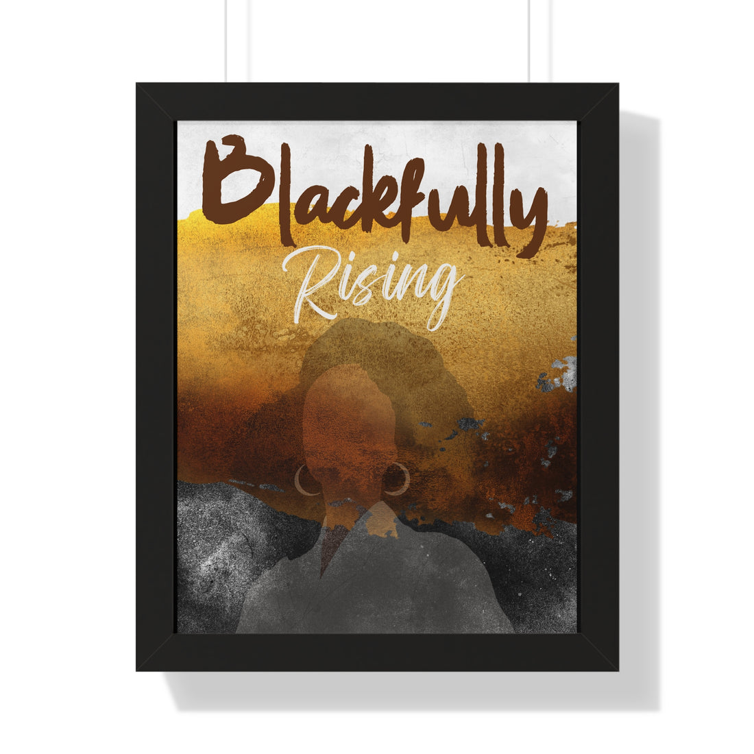 Blackfully Rising Framed Poster Inspirational Wall Art