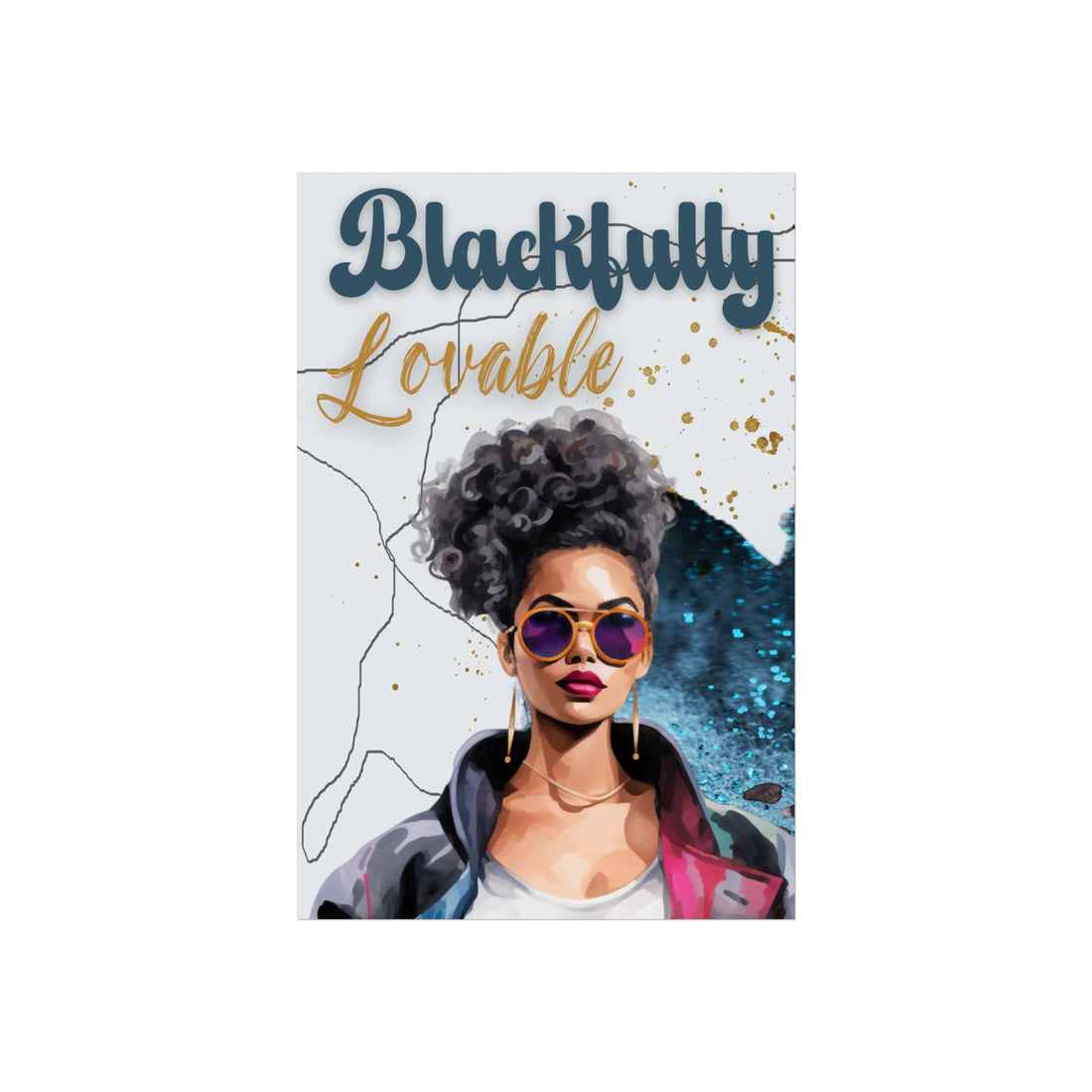 Blackfully Lovable Fine Art Poster — Black Woman Wall Art Print